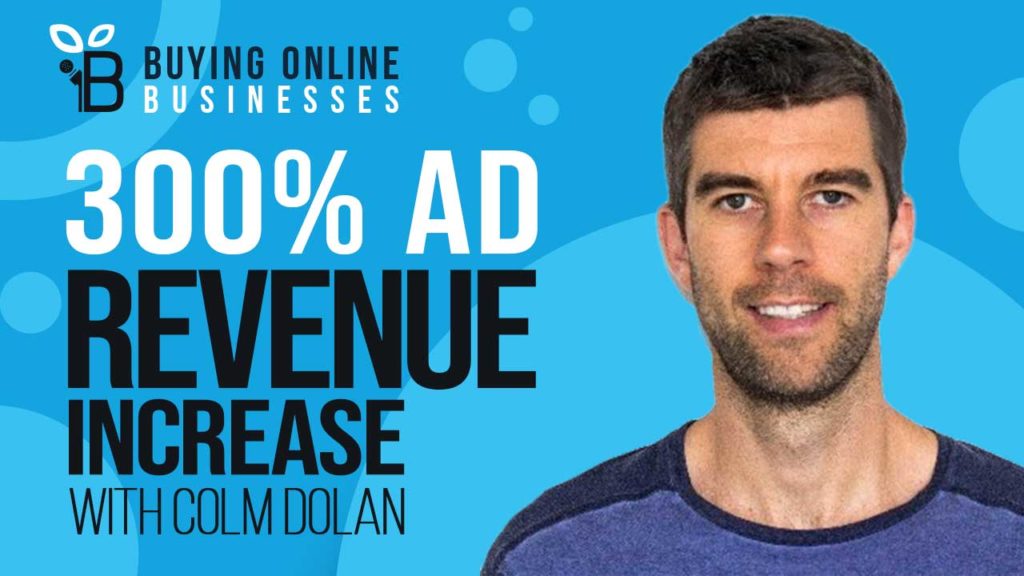 Increase Your Blogs Ad Revenue By 300% with Colm Dolan