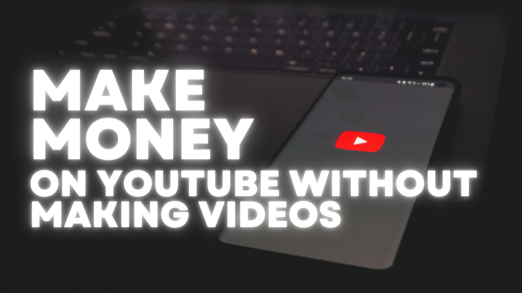 make money on youtube without a single video